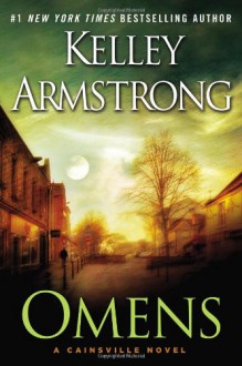 Omens: A Cainsville Novel - Kelley Armstrong