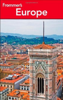 Frommer's Europe (Frommer's Complete Guides) - Darwin Porter, Sherry Marker