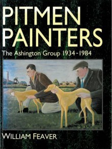 Pitmen Painters - William Feaver