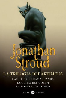 La trilogia di Bartimeus: Il ciclo di Bartimeus - Jonathan Stroud, Riccardo Cravero