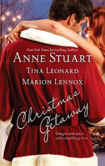 Christmas Getaway - Anne Stuart, Marion Lennox, Tina Leonard