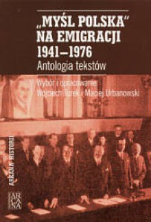 Myśl Polska na emigracji 1941-1976 - Maciej Urbanowski