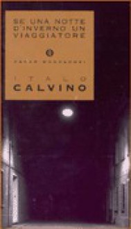 Se una notte d'inverno un viaggiatore - Italo Calvino