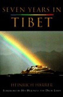 Seven Years in Tibet - Heinrich Harrer