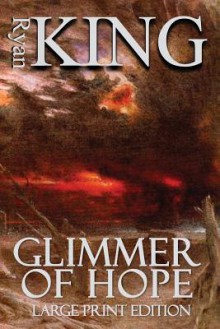 Glimmer of Hope - Ryan King