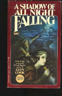 A Shadow of All Night Falling - Glen Cook