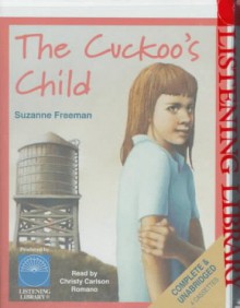 The Cuckoo's Child - Suzanne Freeman, Christy Carlson Romano