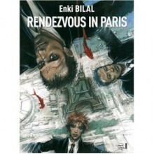 Rendezvous In Paris - Enki Bilal, Resel Rebiersch