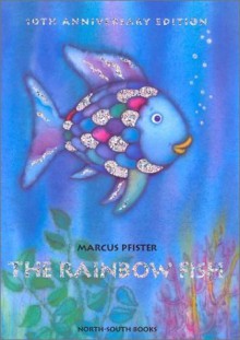 The Rainbow Fish Anniversary Edition - Marcus Pfister