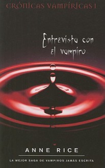 Entrevista con el vampiro (Crónicas Vampíricas #1) - Anne Rice