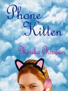 Phone Kitten - Marika Christian