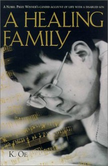 A Healing Family - Kenzaburō Ōe