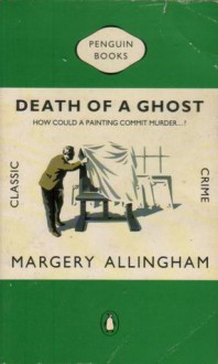 Death of a Ghost (Albert Campion Mystery #6) - Margery Allingham