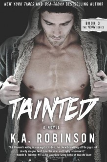 Tainted: Torn Series #3 - K.A. Robinson