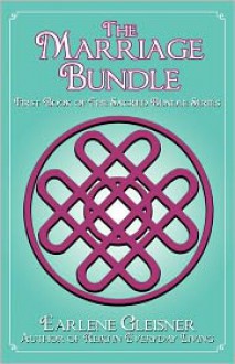 The Marriage Bundle - Earlene Gleisner