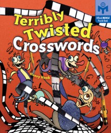 Terribly Twisted Crosswords - Henry Hook