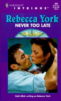 Never Too Late - Rebecca York