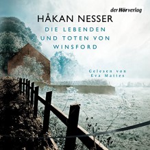 Die Lebenden und Toten von Winsford - Håkan Nesser, Eva Mattes, Der Hörverlag