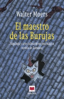 El maestro de las Burujas - Walter Moers, Rosa Pilar Blanco