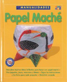 Papel Mache - Two-Can, Susan Moxley