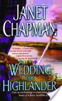 Wedding the Highlander (Highlander, #3) - Janet Chapman