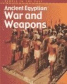 Ancient Egyptian War and Weapons - John Malam, Brenda Williams