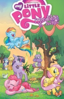 My Little Pony Volume 1: Friendship Is Magic (My Little Pony (IDW)) by Katie Cook (2013) - Katie Cook