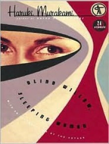 Blind Willow, Sleeping Woman - Haruki Murakami, Ellen Archer, Patrick G. Lawlor