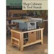 Shop Cabinets & Tool Stands - Oxmoor House, The Editors of Woodsmith Magazine