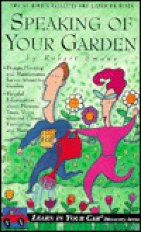 Speaking of Your Garden: Learn in Your Car (Discovery Series) - Robert Smaus