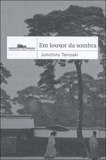 Em Louvor da Sombra (Brochura) - Jun'ichirō Tanizaki, Leiko Gotoda