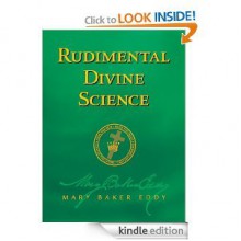 Rudimental Divine Science (Authorized Edition) - Mary Baker Eddy