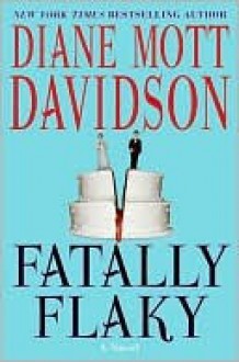 Fatally Flaky (Culinary Mystery Series #15) - Diane Mott Davidson