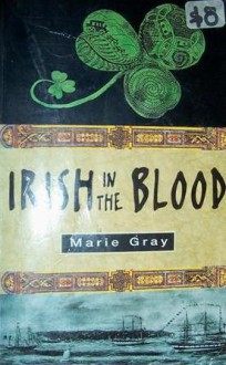 Irish in the Blood - Marie Gray