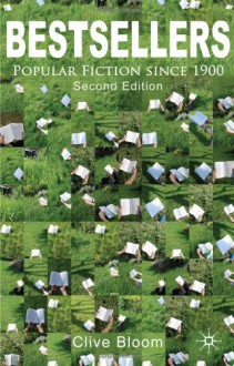 Bestsellers: Popular Fiction since 1900 - Clive Bloom