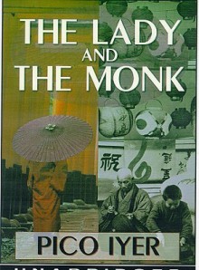 The Lady and the Monk (Audio) - Pico Iyer