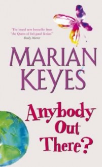 Anybody Out There? - Marian Keyes