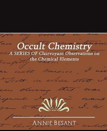 Occult Chemistry - Annie Wood Besant