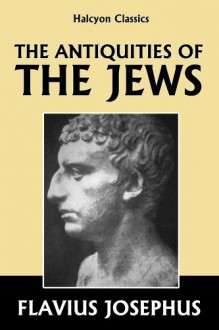 The Antiquities of the Jews - Josephus, William Whiston