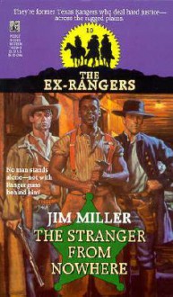 Stranger from Nowhere (Exrangers 10): Stranger from Nowhere - Jim Miller