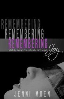 Remembering Joy - Jenni Moen