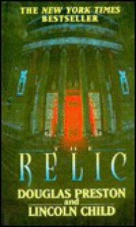 Relic (Pendergast #1) - Douglas Preston, Lincoln Child