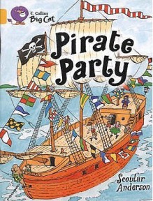 Pirate Party (Collins Big Cat) - Scoular Anderson