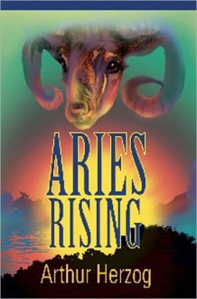 Aries Rising - Arthur Herzog III