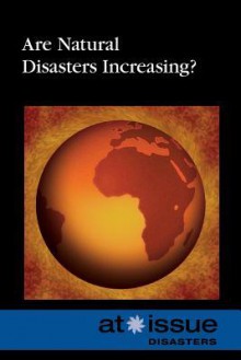 Are Natural Disasters Increasing? - Gale