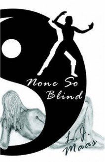 None So Blind - LJ Maas