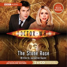 Doctor Who: The Stone Rose [Abridged] - Jacqueline Rayner, David Tennant