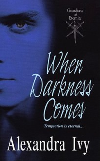 When Darkness Comes - Alexandra Ivy