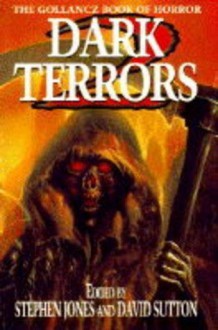 Dark Terrors 2: The Gollancz Book of Horror - Harlan Ellison, Peter Straub, Michael Marshall Smith, Stephen Jones, Dennis Etchison, James Miller, Caitlín R. Kiernan, Thomas Tessier, Ramsey Campbell, Brian Lumley, Paul J. McAuley, David J. Schow, David Sutton, Nicholas Royle, Steve Rasnic Tem, Conrad Williams, Jay Ru