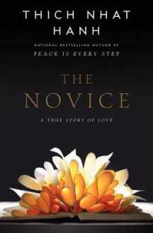 The Novice: A Story of True Love - Thích Nhất Hạnh